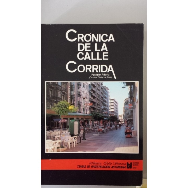 Crónica de la Calle Corrida. Prólogo de Francisco Carantoña.